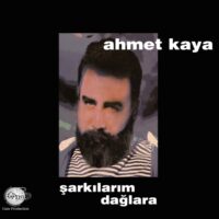 AHMET KAYA - Şarkılarım Dağlara