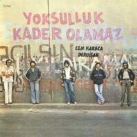 Cem Karaca - YOKSULLUK KADER OLAMAZ