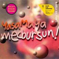 Bulutsuzluk Özlemi - Yaşamaya Mecbursun!