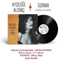 Ayşegül Aldinç - Sorma (Benden Söylemesi)
