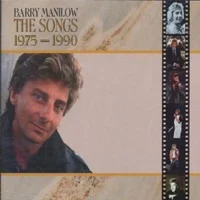 Barry Manilow - The Songs: 1975 - 1990