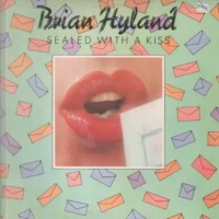 BRIAN HYLAND - SEALED WITH A KISS