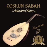 COŞKUN SABAH - HATIRAM OLSUN
