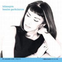HÜMEYRA - BENİM ŞARKILARIM