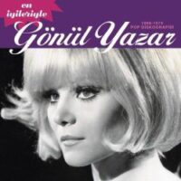 Gönül Yazar - 1968-1974 POP DİSKOGRAFİSİ