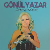 Gönül Yazar - Dertleri Zevk Edindim