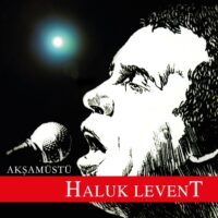 Haluk Levent - Akşamüstü - Rock Sembol