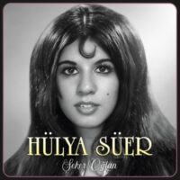 HÜLYA - ŞEKER OĞLAN
