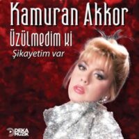 Kamuran Akkor - ÜZÜLMEDİM Kİ