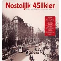 KARIŞIK SANATÇILAR - Nostaljik 45likler