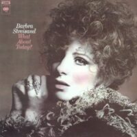 BARBRA STREISAND - WHAT ABOUT TODAY?