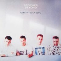 BROTHER BEYOND - Get Even