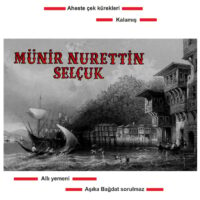 Münir Nurettin Selçuk - Münir Nurettin Selçuk