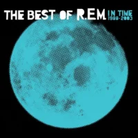 R.E.M. - In Time: The Best of R.E.M. 1988–2003