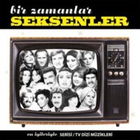 Various Artists - Bir Zamanlar Seksenler