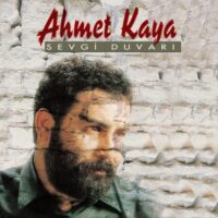 AHMET KAYA - Sevgi Duvarı